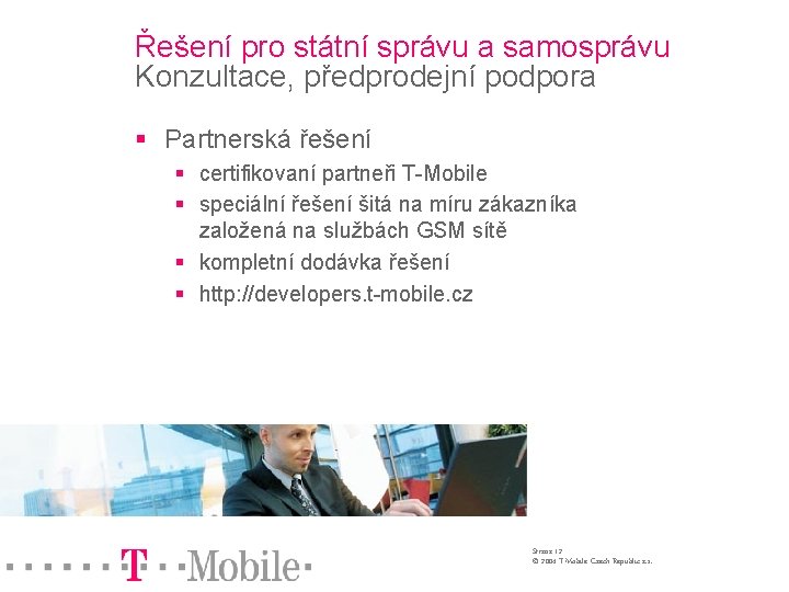 Řešení pro státní správu a samosprávu Konzultace, předprodejní podpora § Partnerská řešení § certifikovaní