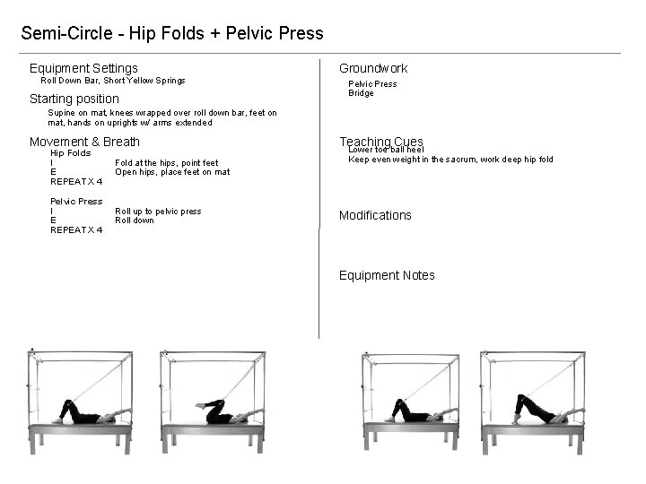 Semi-Circle - Hip Folds + Pelvic Press Equipment Settings Roll Down Bar, Short Yellow