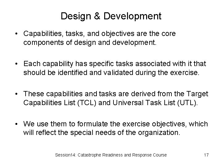 Design & Development • Capabilities, tasks, and objectives are the core components of design