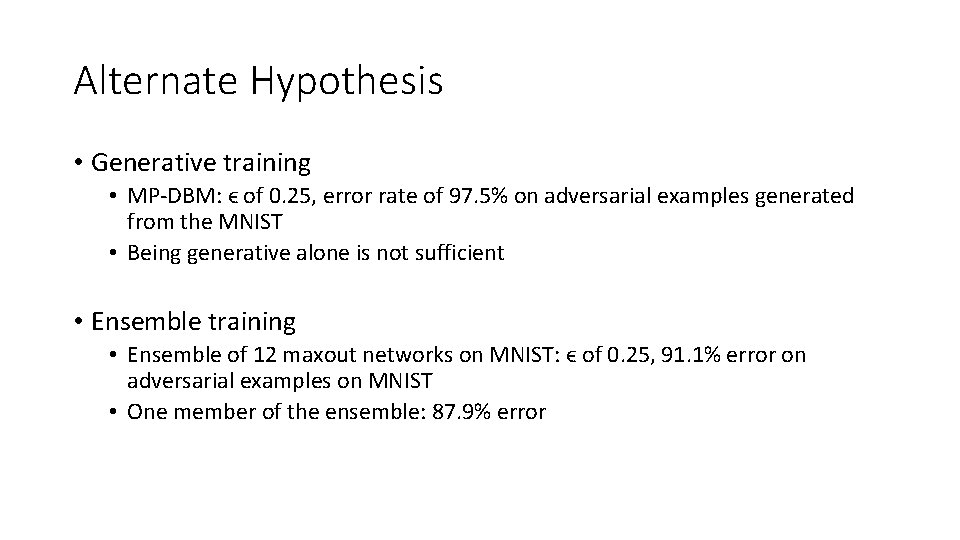 Alternate Hypothesis • Generative training • MP-DBM: ϵ of 0. 25, error rate of