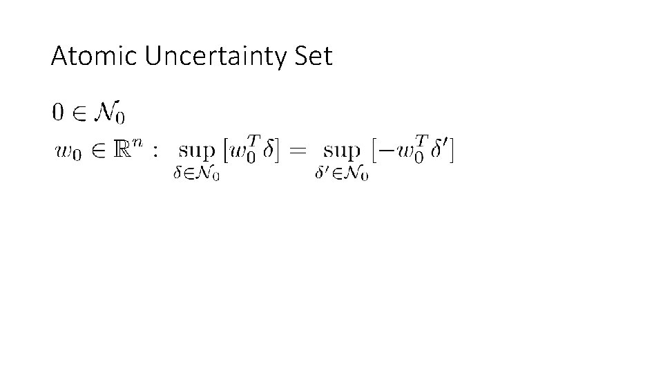 Atomic Uncertainty Set 