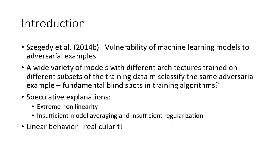 Introduction • Szegedy et al. (2014 b) : Vulnerability of machine learning models to