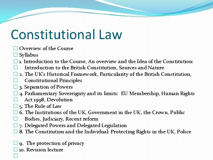 Constitutional Law � Overview of the Course � Syllabus � 1. Introduction to the