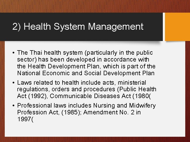 2) Health System Management • The Thai health system (particularly in the public sector)