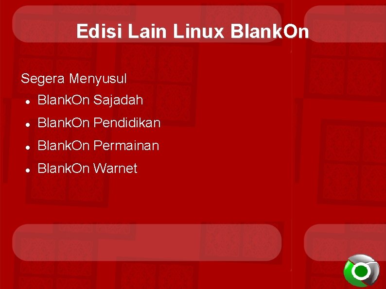 Edisi Lain Linux Blank. On Segera Menyusul Blank. On Sajadah Blank. On Pendidikan Blank.