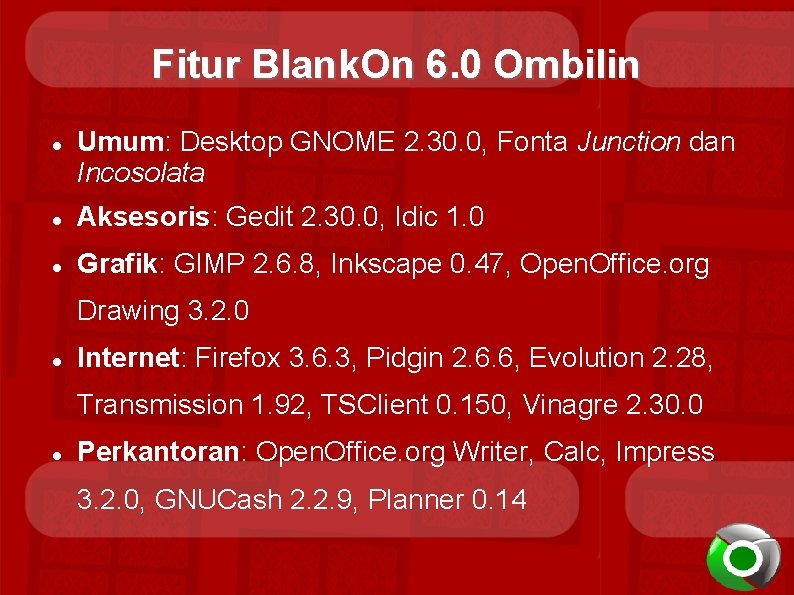 Fitur Blank. On 6. 0 Ombilin Umum: Desktop GNOME 2. 30. 0, Fonta Junction