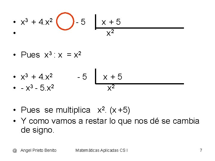  • x 3 + 4. x 2 • -5 x +5 x 2