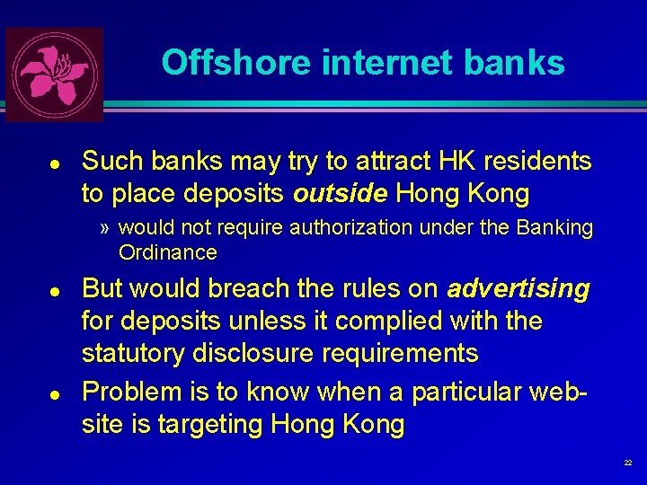 Offshore internet banks l Such banks may try to attract HK residents to place