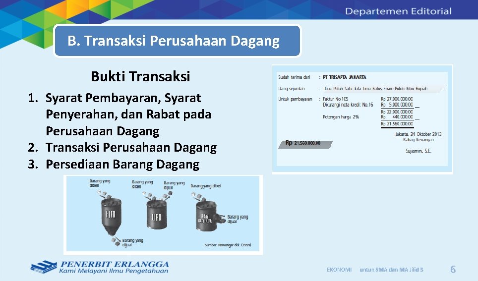 B. Transaksi Perusahaan Dagang Bukti Transaksi 1. Syarat Pembayaran, Syarat Penyerahan, dan Rabat pada B. Transaksi Perusahaan Dagang Bukti Transaksi 1. Syarat Pembayaran, Syarat Penyerahan, dan Rabat pada