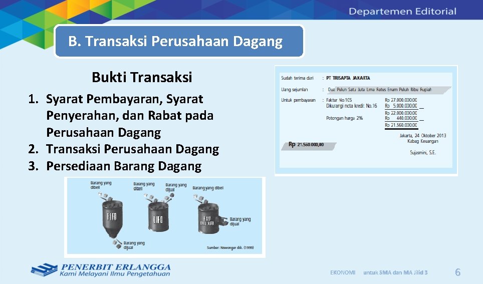 B. Transaksi Perusahaan Dagang Bukti Transaksi 1. Syarat Pembayaran, Syarat Penyerahan, dan Rabat pada