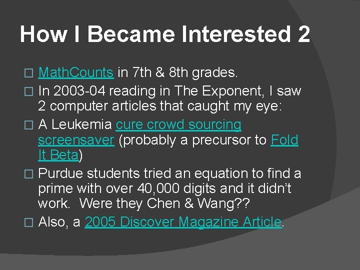How I Became Interested 2 Math. Counts in 7 th & 8 th grades.