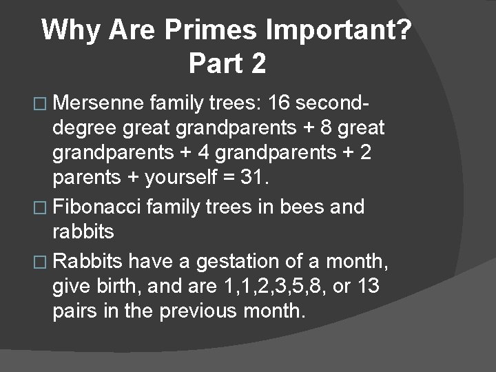 Why Are Primes Important? Part 2 � Mersenne family trees: 16 seconddegree great grandparents