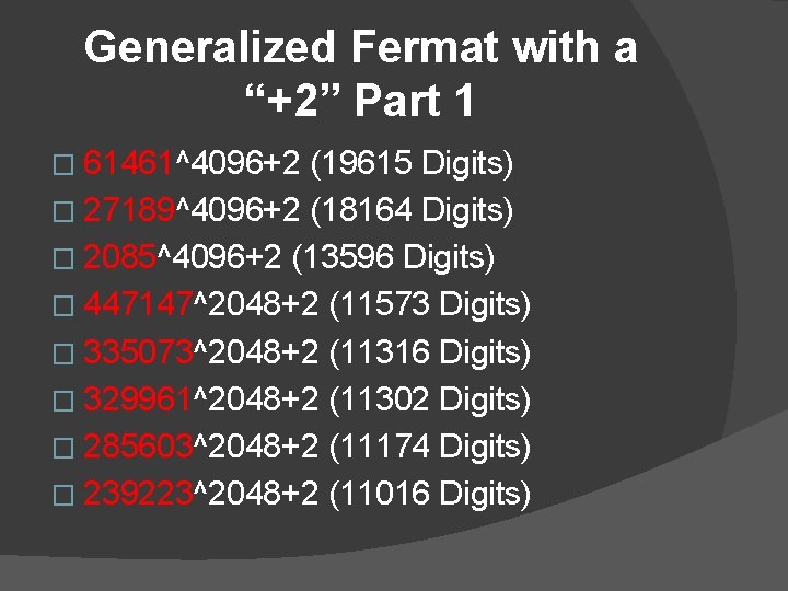 Generalized Fermat with a “+2” Part 1 � 61461^4096+2 (19615 Digits) � 27189^4096+2 (18164