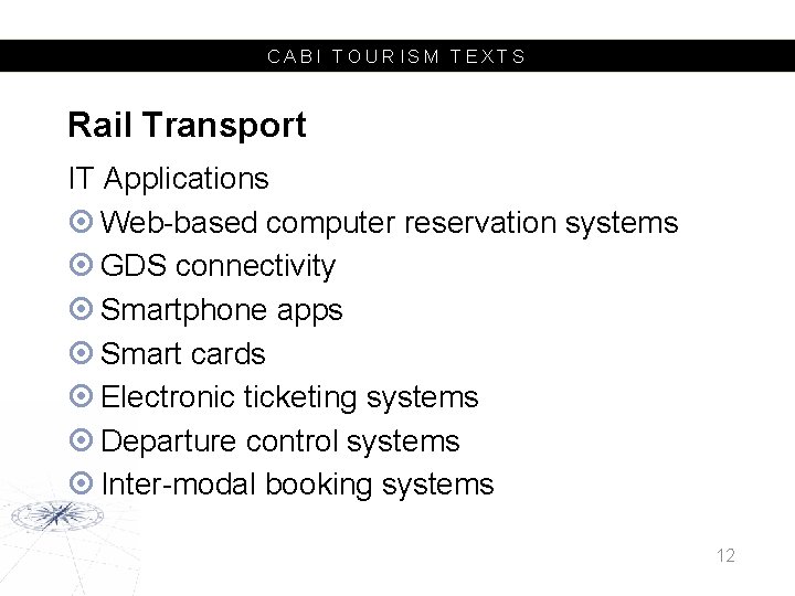 CABI TOURISM TEXTS Rail Transport IT Applications Web-based computer reservation systems GDS connectivity Smartphone