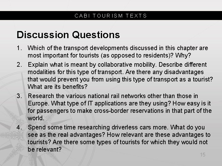 CABI TOURISM TEXTS Discussion Questions 1. Which of the transport developments discussed in this