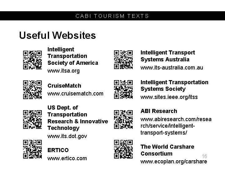 CABI TOURISM TEXTS Useful Websites Intelligent Transportation Society of America www. itsa. org Intelligent