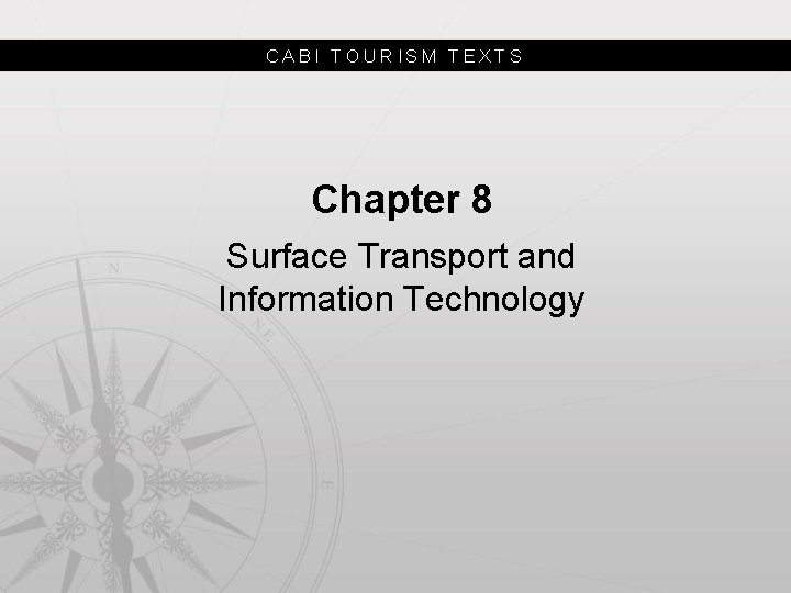 CABI TOURISM TEXTS Chapter 8 Surface Transport and Information Technology 