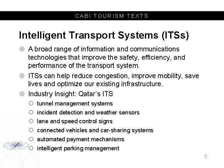 CABI TOURISM TEXTS Intelligent Transport Systems (ITSs) A broad range of information and communications