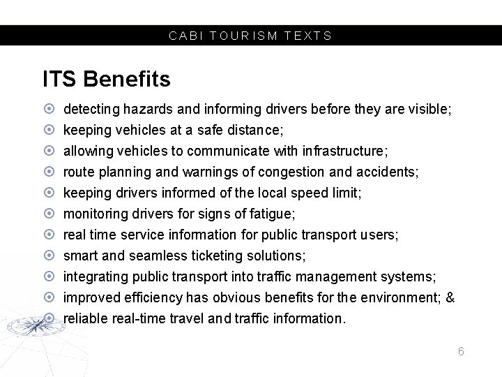 CABI TOURISM TEXTS ITS Benefits detecting hazards and informing drivers before they are visible;