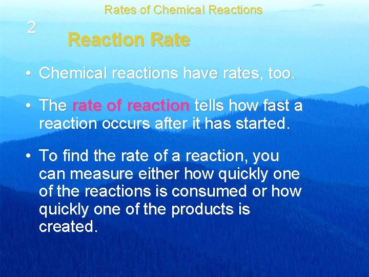 Rates of Chemical Reactions 2 Reaction Rate • Chemical reactions have rates, too. •