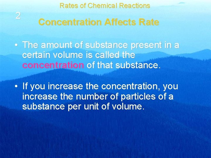 Rates of Chemical Reactions 2 Concentration Affects Rate • The amount of substance present