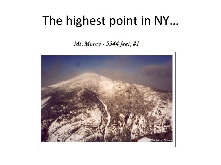 The highest point in NY… 