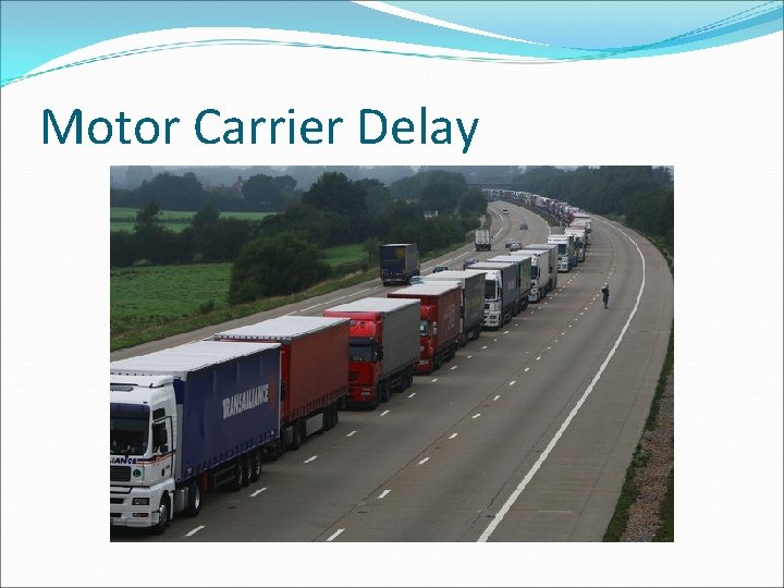 Motor Carrier Delay 