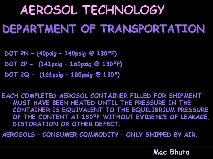 AEROSOL TECHNOLOGY DEPARTMENT OF TRANSPORTATION DOT 2 N – (40 psig – 140 psig