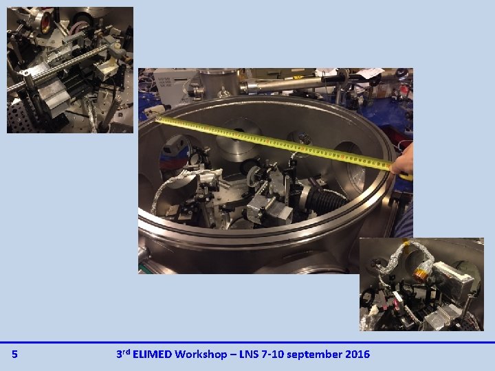 5 3 rd ELIMED Workshop – LNS 7 -10 september 2016 