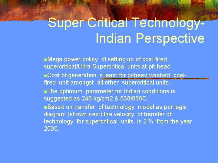 Super Critical Technology- Indian Perspective n. Mega power policy of setting up of coal