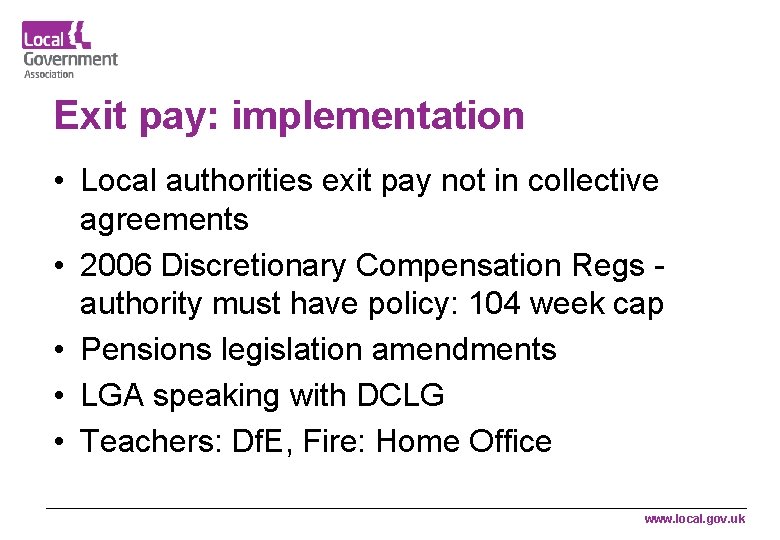 Exit pay: implementation • Local authorities exit pay not in collective agreements • 2006