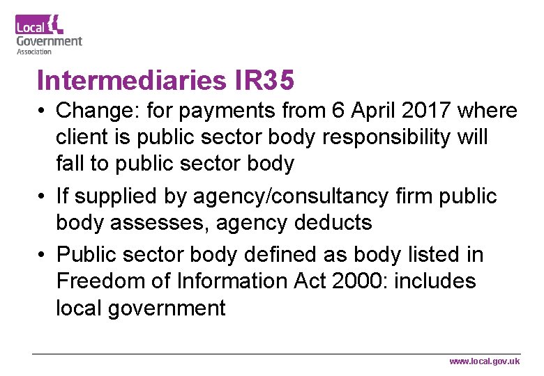 Intermediaries IR 35 • Change: for payments from 6 April 2017 where client is