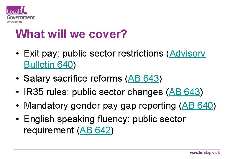 What will we cover? • Exit pay: public sector restrictions (Advisory Bulletin 640) •