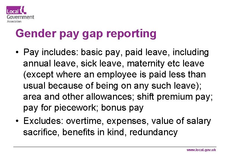 Gender pay gap reporting • Pay includes: basic pay, paid leave, including annual leave,