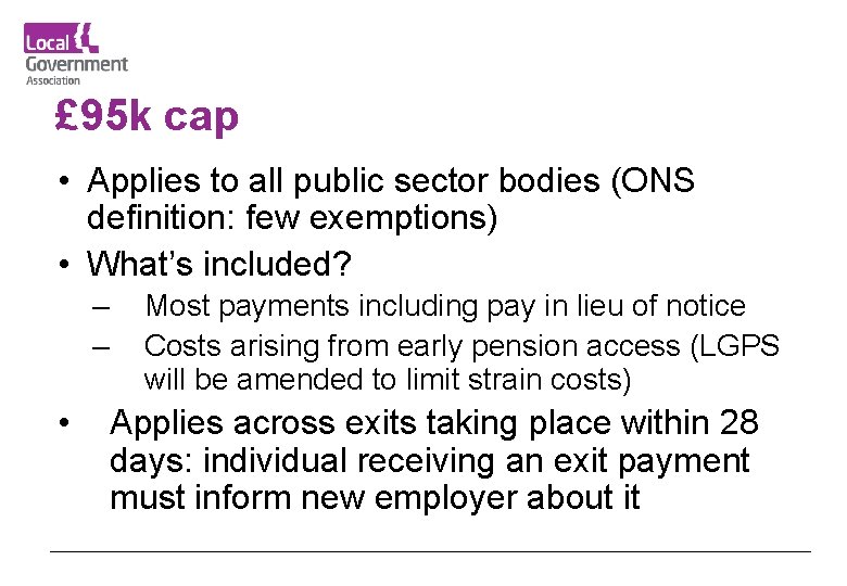 £ 95 k cap • Applies to all public sector bodies (ONS definition: few