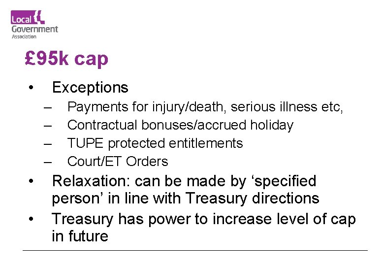 £ 95 k cap • Exceptions – – • • Payments for injury/death, serious