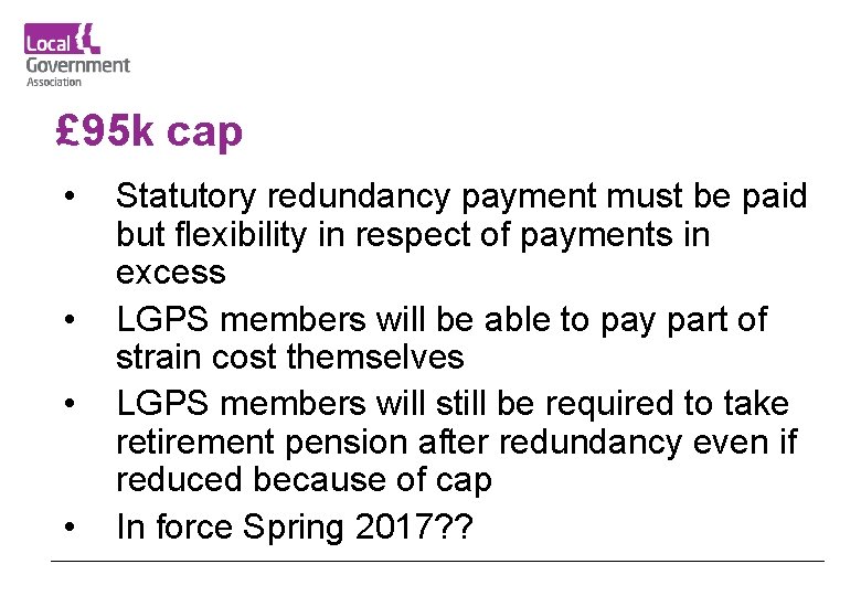 £ 95 k cap • • Statutory redundancy payment must be paid but flexibility
