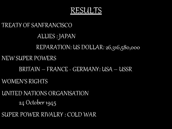 RESULTS TREATY OF SANFRANCISCO ALLIES : JAPAN REPARATION: US DOLLAR: 26, 316, 580, 000