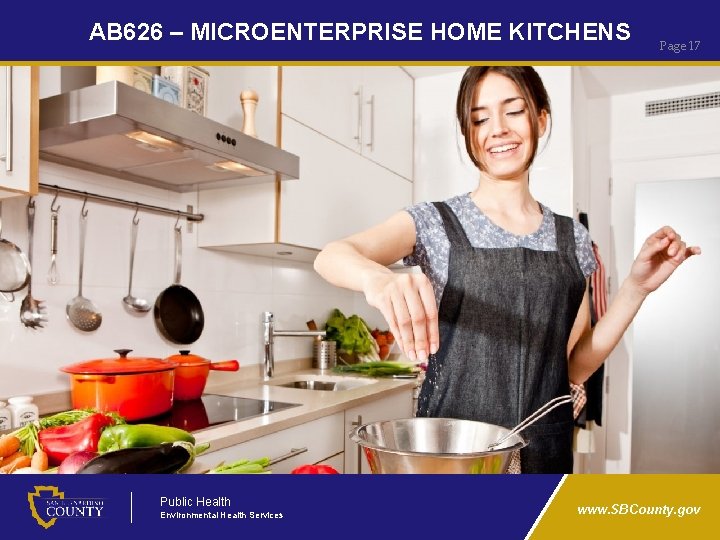 AB 626 – MICROENTERPRISE HOME KITCHENS Public Health Environmental Health Services Page 17 www.