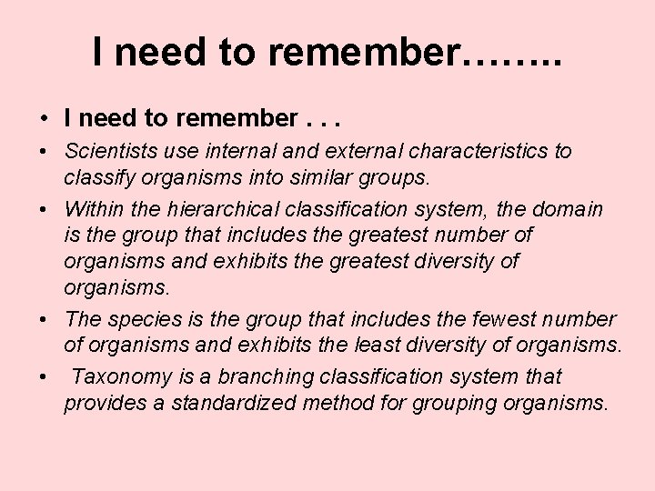 I need to remember……. . • I need to remember. . . • Scientists