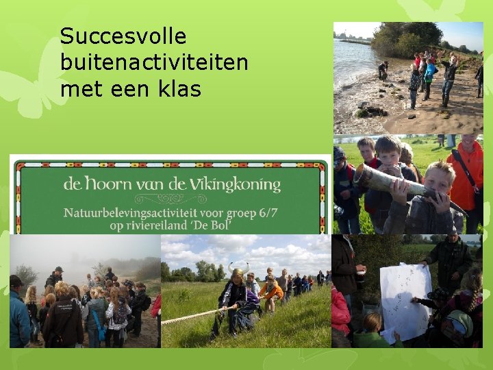 Succesvolle buitenactiviteiten met een klas 