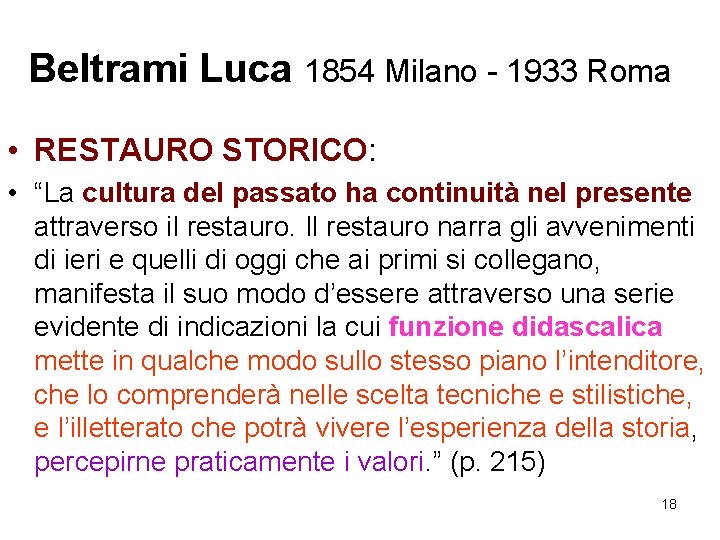 Beltrami Luca 1854 Milano - 1933 Roma • RESTAURO STORICO: • “La cultura del