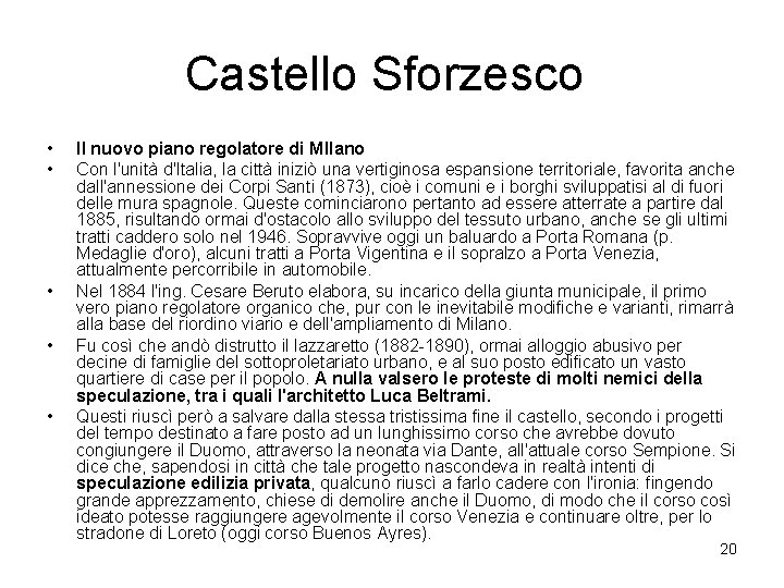 Castello Sforzesco • • • Il nuovo piano regolatore di MIlano Con l'unità d'Italia,