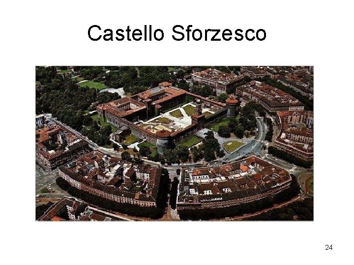 Castello Sforzesco 24 