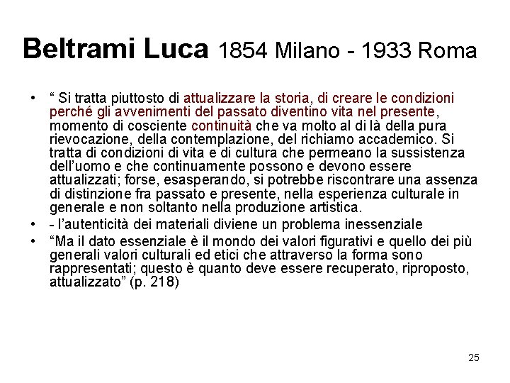 Beltrami Luca 1854 Milano - 1933 Roma • “ Si tratta piuttosto di attualizzare