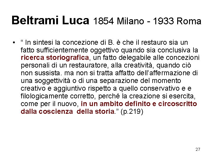 Beltrami Luca 1854 Milano - 1933 Roma • “ In sintesi la concezione di