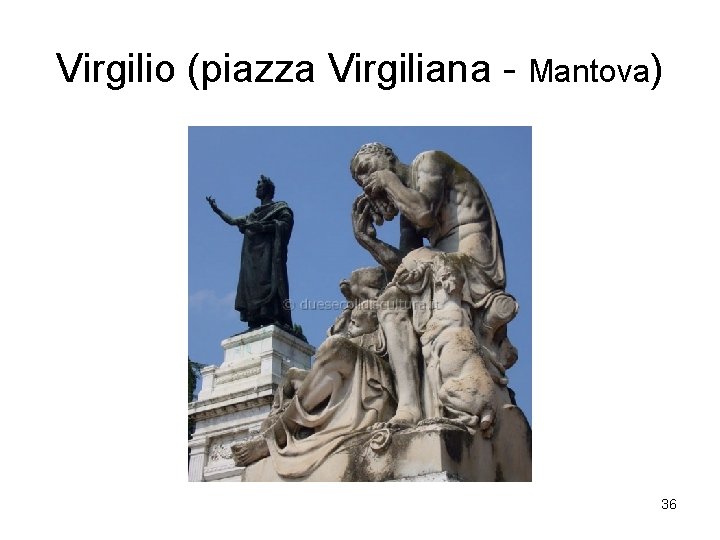 Virgilio (piazza Virgiliana - Mantova) 36 