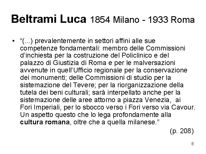 Beltrami Luca 1854 Milano - 1933 Roma • “(. . . ) prevalentemente in