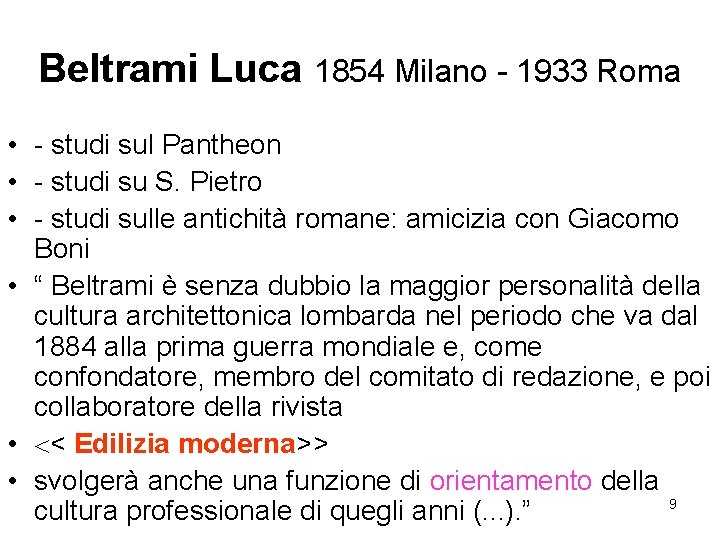 Beltrami Luca 1854 Milano - 1933 Roma • - studi sul Pantheon • -
