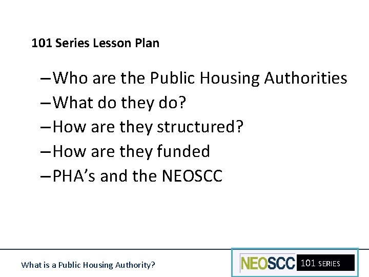 101 Series Lesson Plan – Who are the Public Housing Authorities – What do